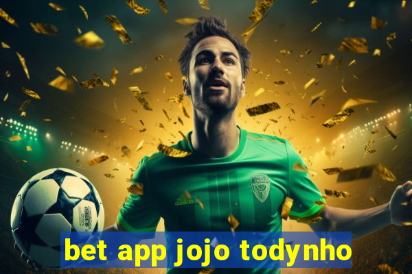 bet app jojo todynho